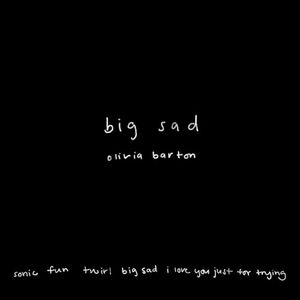Big Sad (Single)