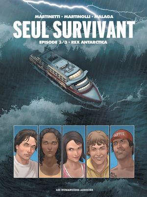 Rex Antartica - Seul survivant, tome 3