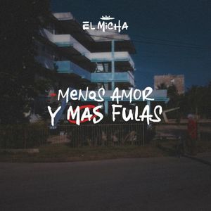 Menos Amor y Mas Fulas (Single)