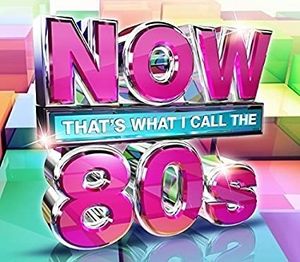 Now That’s What I Call the 80s