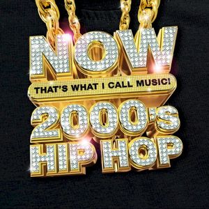 Now That’s What I Call Music! 2000’s Hip Hop
