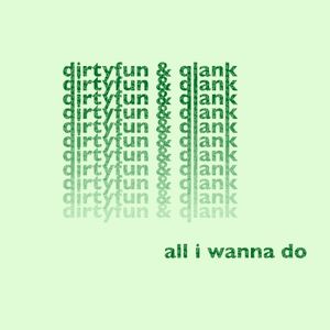 All I Wanna Do (Single)