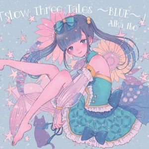 Slow Three Tales 〜BLUE〜 (Single)