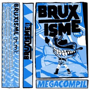 Bruxisme - Tape Compilation - Vol 1