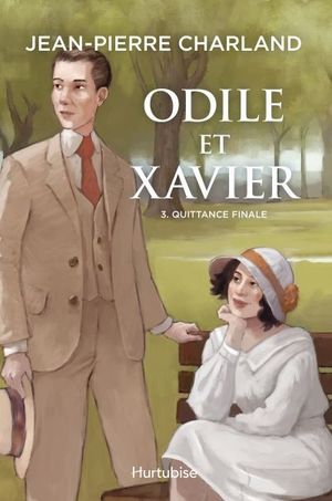 Odile et Xavier. Vol. 3. Quittance finale