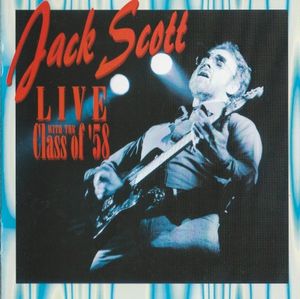 Jack Scott Live with The Class of '58 (Live)