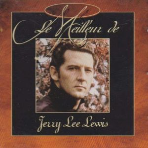 Le Meilleur De Jerry Lee Lewis