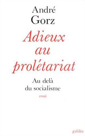 Adieux au prolétariat