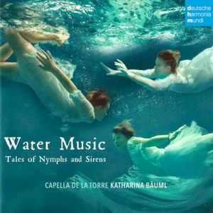 Water Music: Tales of Nymphs and Sirens