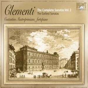 The Complete Sonatas, Vol. 2: The Earliest Sonatas