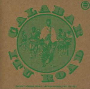 Calabar-Itu Road: Groovy Sounds From South Eastern Nigeria (1972-1982)