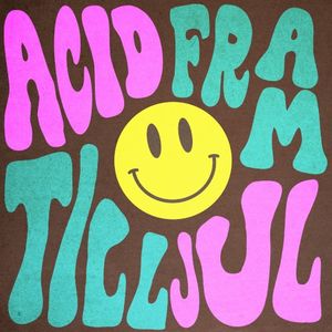 Acid fram till jul