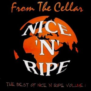 From the Cellar: The Best of Nice 'N' Ripe Volume 1