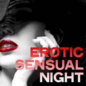 Erotic Sensual Night (Chillout Erotic Selection Music Dream) (2020)