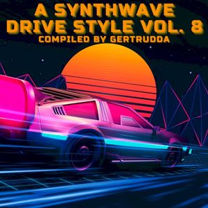 A Synthwave Drive Style, Vol. 8