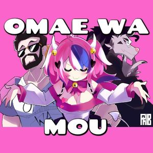 Omae Wa Mou (Silva Hound Remix)