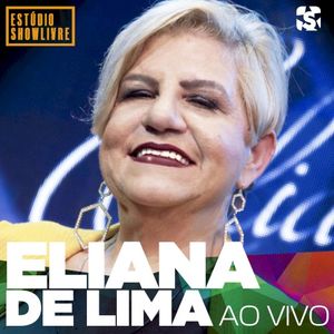 Eliana de Lima no Estúdio Showlivre (Live)