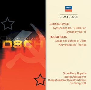 Symphony no. 13 'Babi Yar' / Symphony no. 15 / Mussorgsky: Songs and Dances of Death / 'Khovanshchina' Prelude
