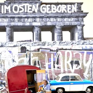 Im Osten geboren (Extended Version)