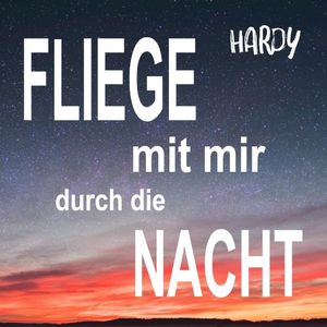 Fliege mit mir durch die Nacht (Single)