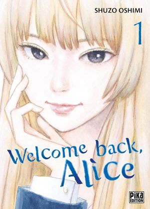 Welcome Back Alice, tome 1