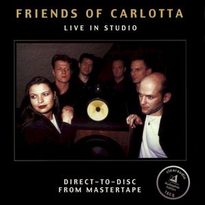 Friends of Carlotta ~ Live in Studio