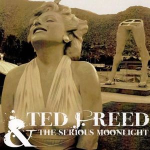 Ted J. Reed and The Serious Moonlight