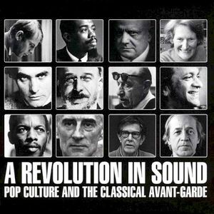 A Revolution in Sound (Pop Culture and the Classical Avant‐Garde)
