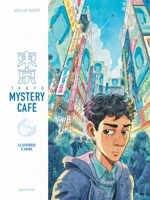 La Disparue d'Akiba - Tokyo Mystery Café, tome 1