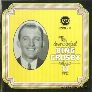 The Chronological Bing Crosby, Volume 11 1932