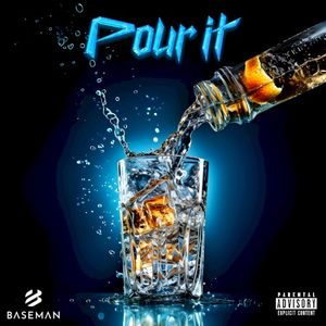 Pour It (Single)