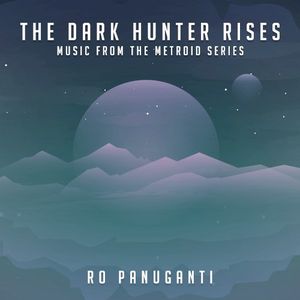 The Dark Hunter Rises (Music from the Metroid Series)