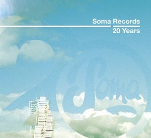 Soma Records 20 Years: Soma Classics