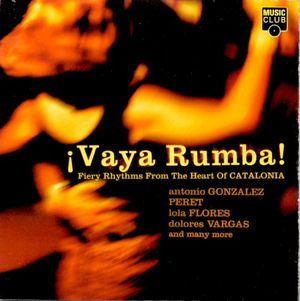 ¡Vaya Rumba! Fiery Music From the Heart of Catalonia