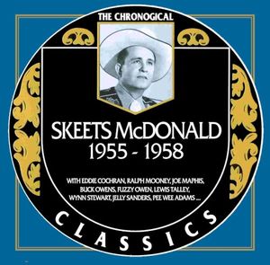 The Chronogical Classics: Skeets McDonald 1955-1958