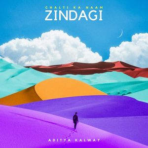 Chalti Ka Naam Zindagi (Single)