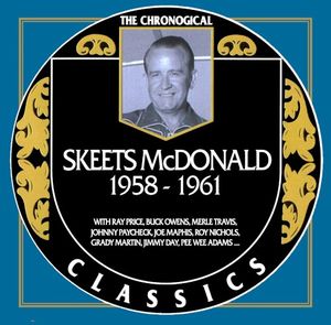 The Chronogical Classics: Skeets McDonald 1958-1961