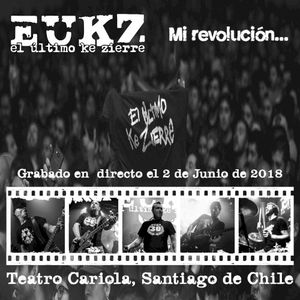 Mi Revolución… (Grabado en Directo el 2 de Junio de 2018, Teatro Cariola, Santiago de Chile) (Live)