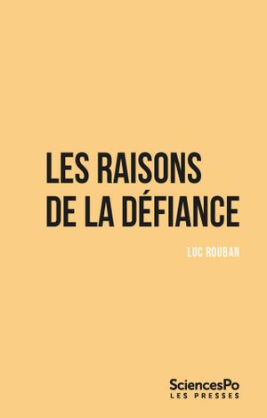 Les raisons de la défiance