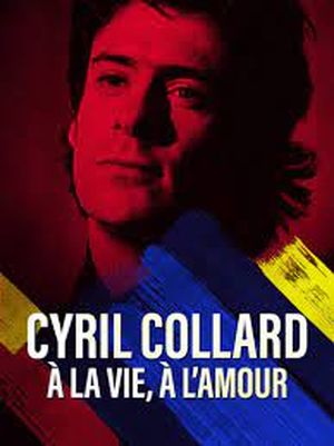 Cyril Collard à la vie, à l'amour