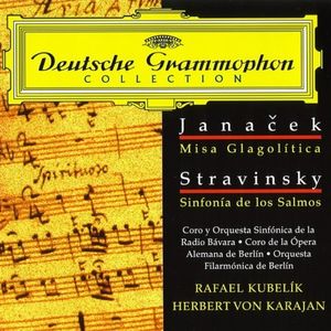 Deutsche Grammophon Collection: Janáček: Glagolitic Mass / Stravinsky: Symphony of Psalms
