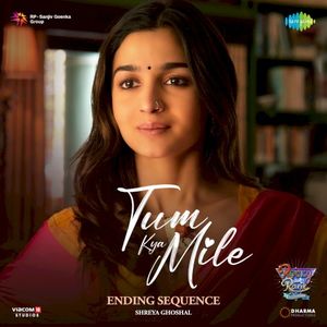 Tum Kya Mile - Ending Sequence (From “Rocky Aur Rani Kii Prem Kahaani”) (OST)