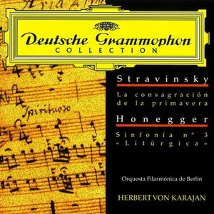 Stravinsky: Le Sacre du printemps / Honegger: Symphonie No. 3 "Liturgique"