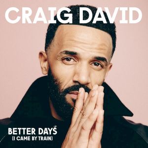 Better Days (I Came By Train) (Single)