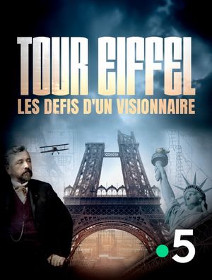 Tour Eiffel, les défis d'un visionnaire