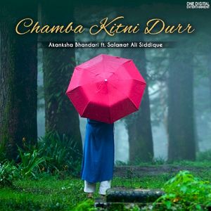 Chamba Kitni Durr (Single)