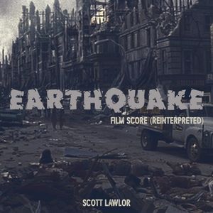 Earthquake, Film Score (Reinterpreted)