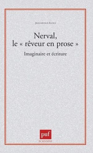 Nerval, le « rêveur en prose »