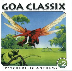 Goa Classix: Psychedelic Anthems, Volume 2