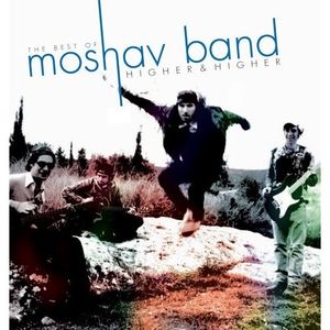 The Best of Moshav Band: Higher and Higher